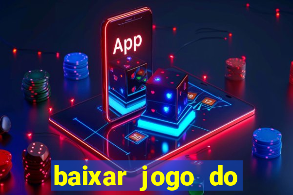 baixar jogo do tigrinho demo